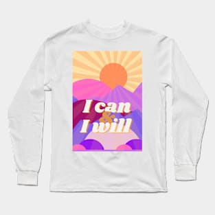 I can and I will. Long Sleeve T-Shirt